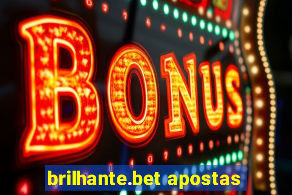 brilhante.bet apostas